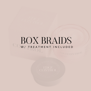 Box Braids w/ Treatment